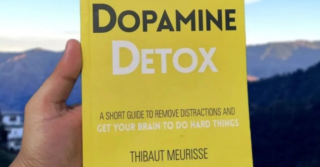 Dopamine Detox A Short Guide to Remove Distractions and Get Your Brain to Do the Hard Things