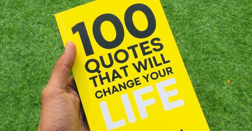 100 Best Quotes that Can Change Your Life - A Powerful Collection of Wisdom by Library Mindset